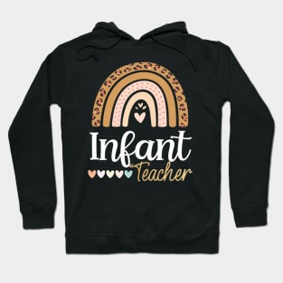 Infant Teacher Leopard Boho Rainbow Appreciation Hoodie